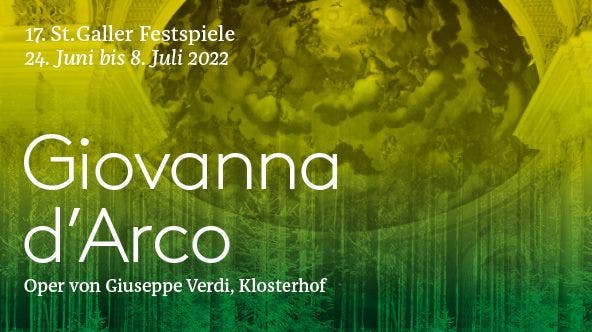St. Galler Festspiele: Gewinnen Sie Tickets für die Oper «Giovanna d'Arco»!