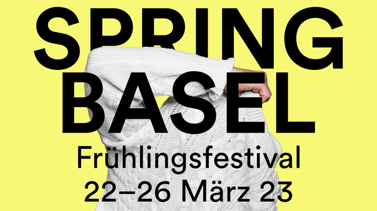 SPRING BASEL – Das neue Frühlingsfestival in und für Basel